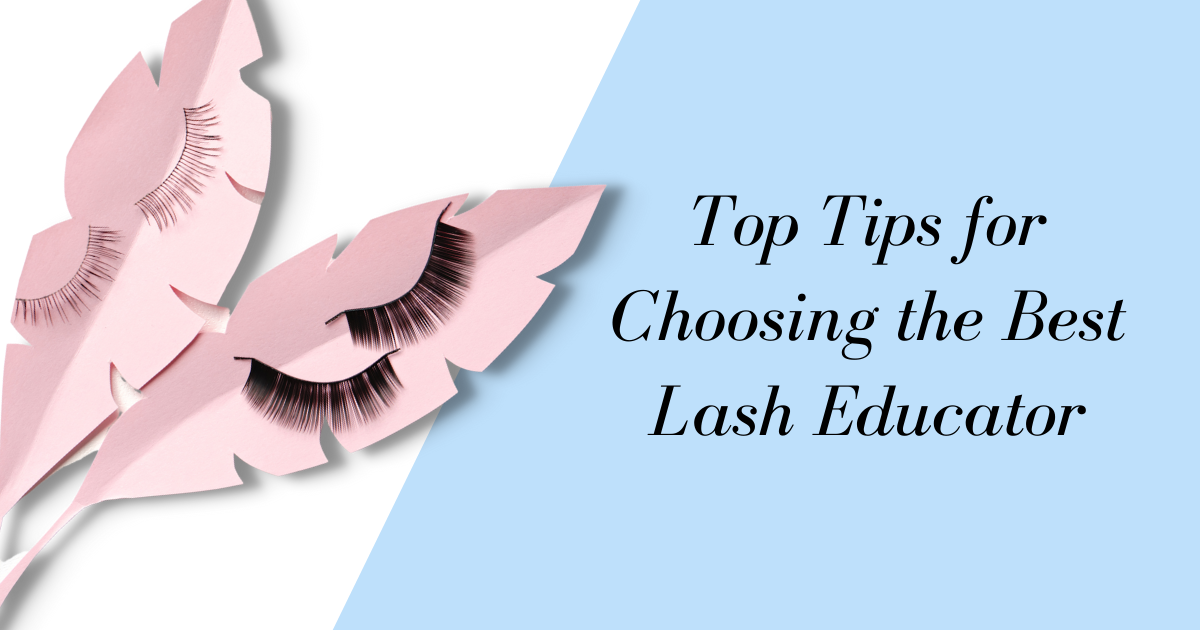 how to choose a lash educator